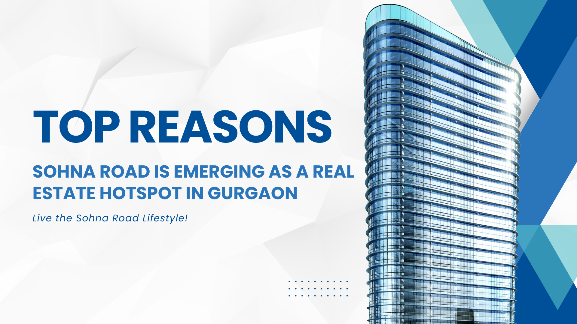 Top Reasons Sohna Road is Emerging as a Real Estate Hotspot in Gurgaon