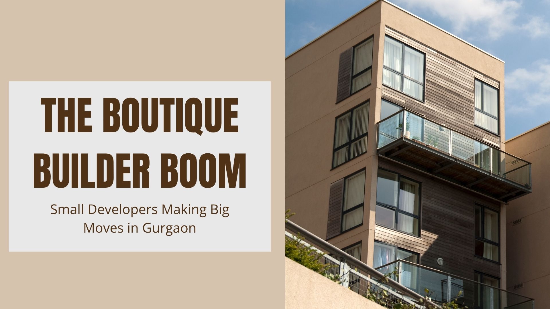 The ‘Boutique Builder’ Boom: Small Developers Making Big Moves in Gurgaon