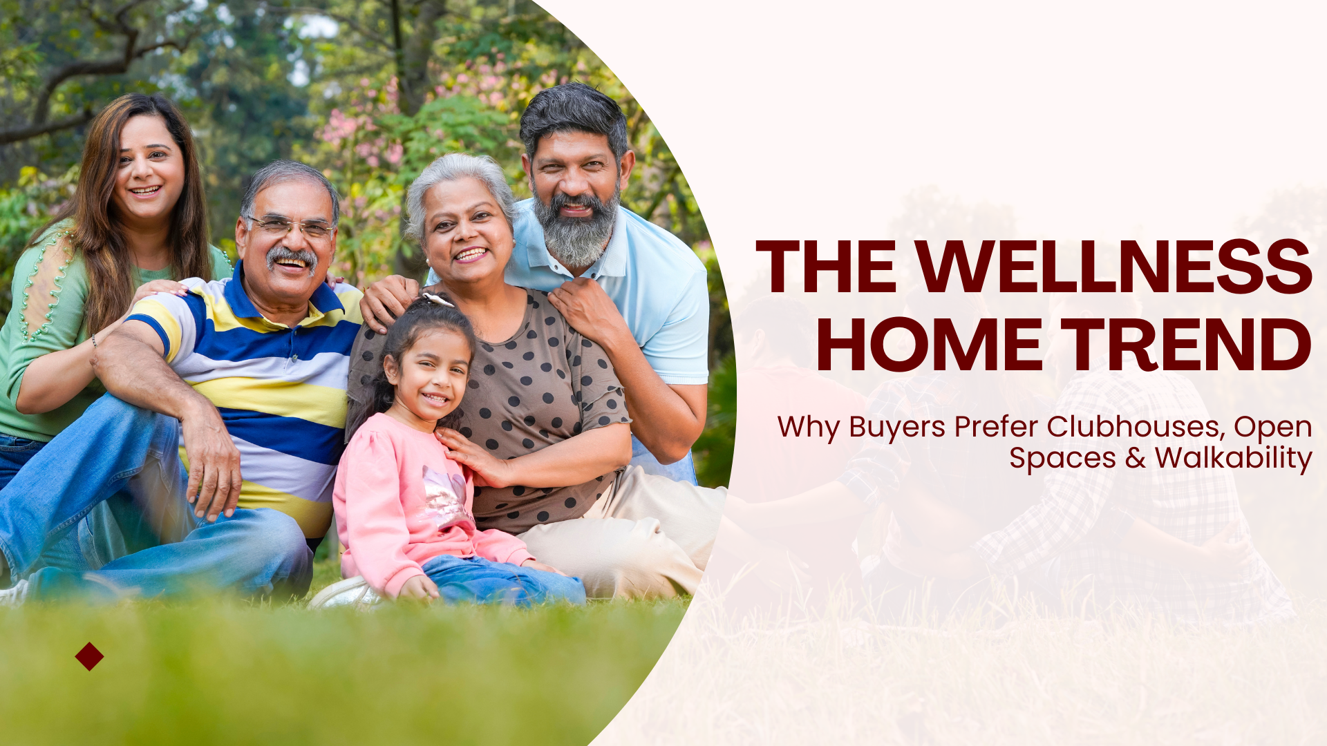 The Wellness Home Trend: Why Buyers Prefer Clubhouses, Open Spaces & Walkability