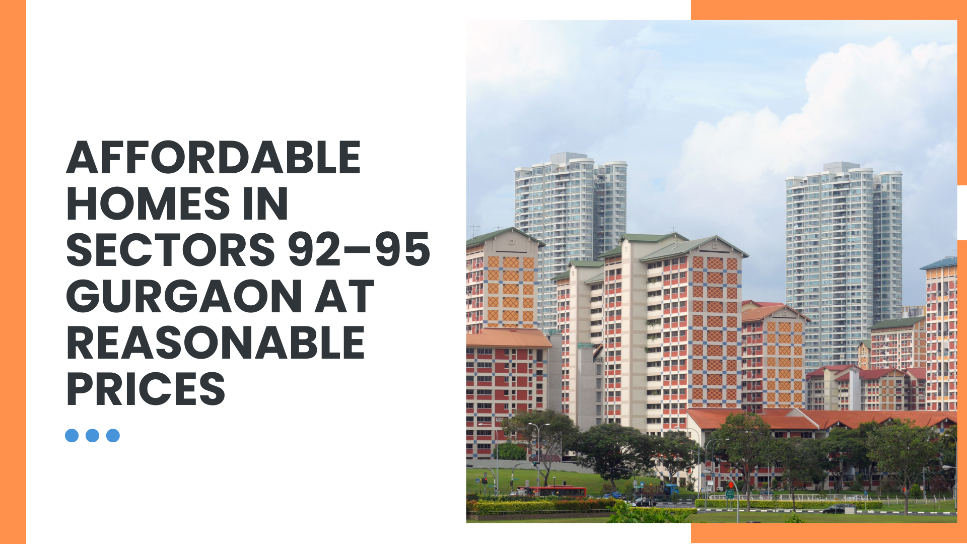 Affordable Homes in Sectors 92–95 Gurgaon at Reasonable Prices