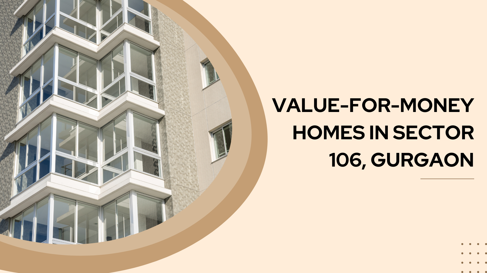 Value-for-Money Homes in Sector 106, Gurgaon