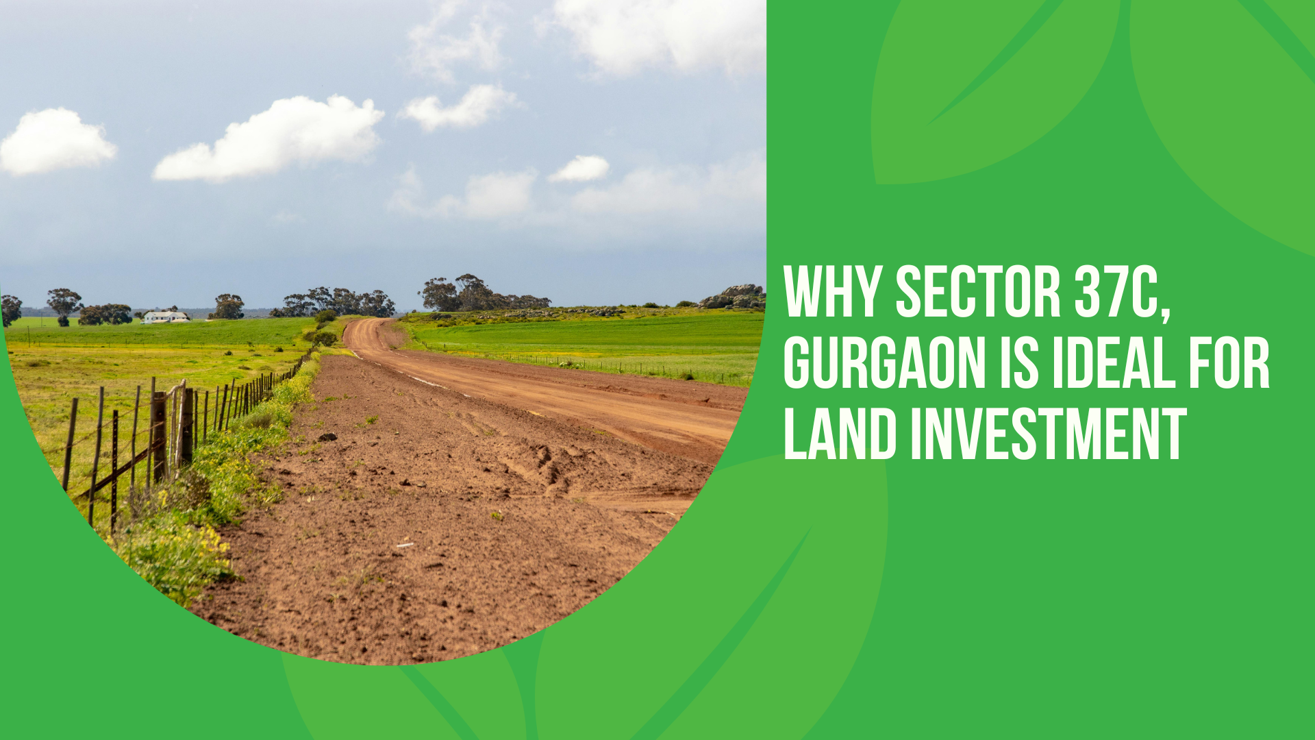 Why Sector 37C Gurgaon Is Ideal for Land Investment