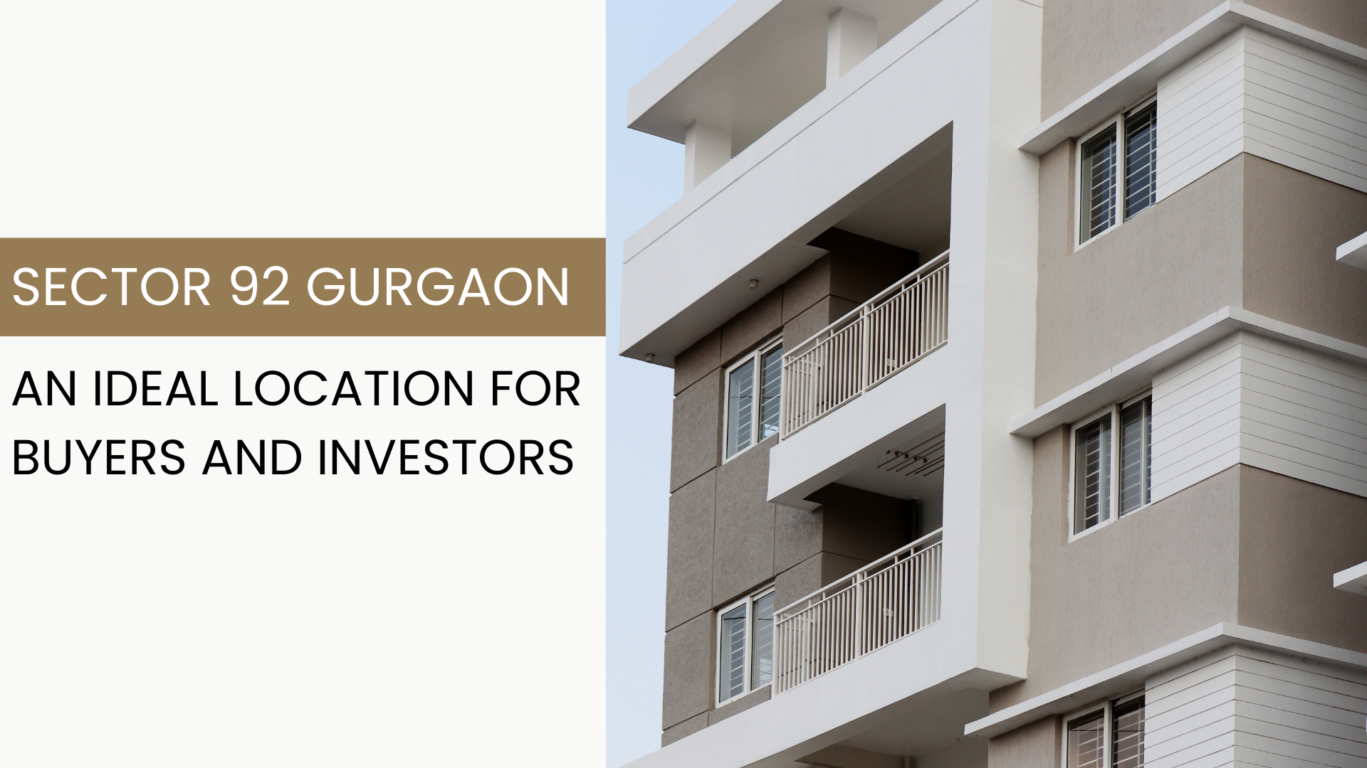 Why Sector 92 Gurgaon is Ideal for Buyers and Investors