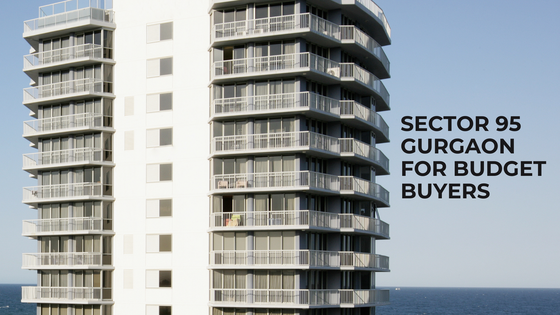 Sector 95 Gurgaon for Budget Buyers