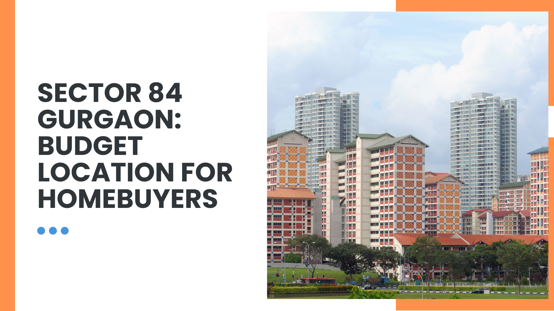 Sector 84 Gurgaon: Budget Location for Homebuyers