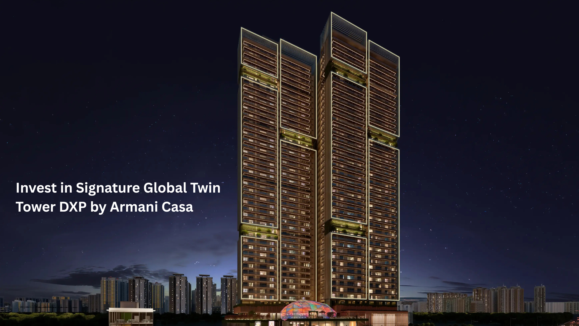 Invest in Signature Global Twin Tower DXP by Armani Casa at ₹19,999.00 Per Sq Ft, Exclusively with ZYN33