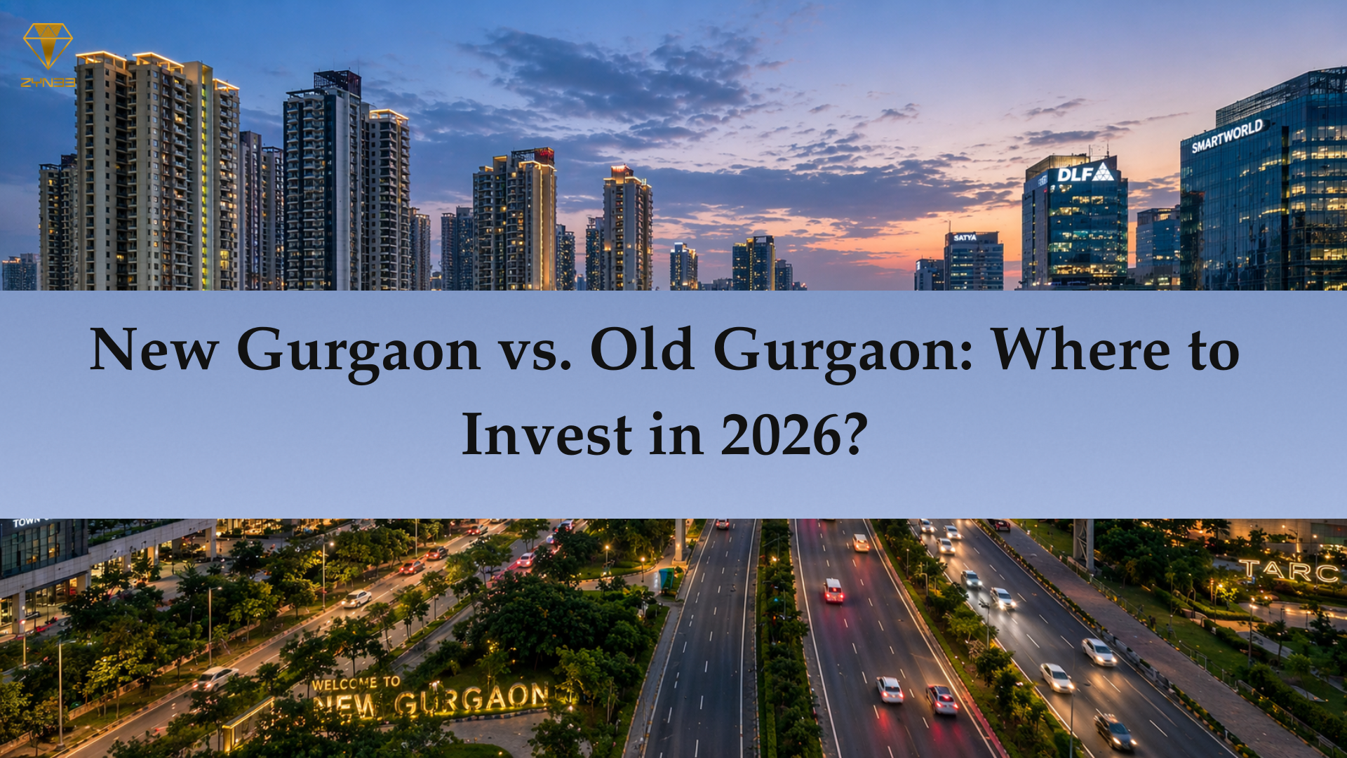 New Gurgaon vs Old Gurgaon investment comparison 2026 best areas to invest in Gurgaon property market insights