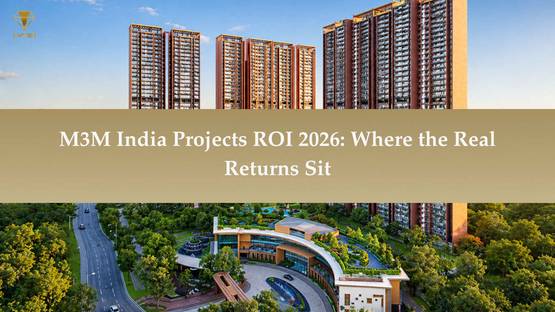 M3M India projects ROI 2026 Gurgaon high return investment properties Dwarka Expressway Golf Course Extension Road real estate growth potential