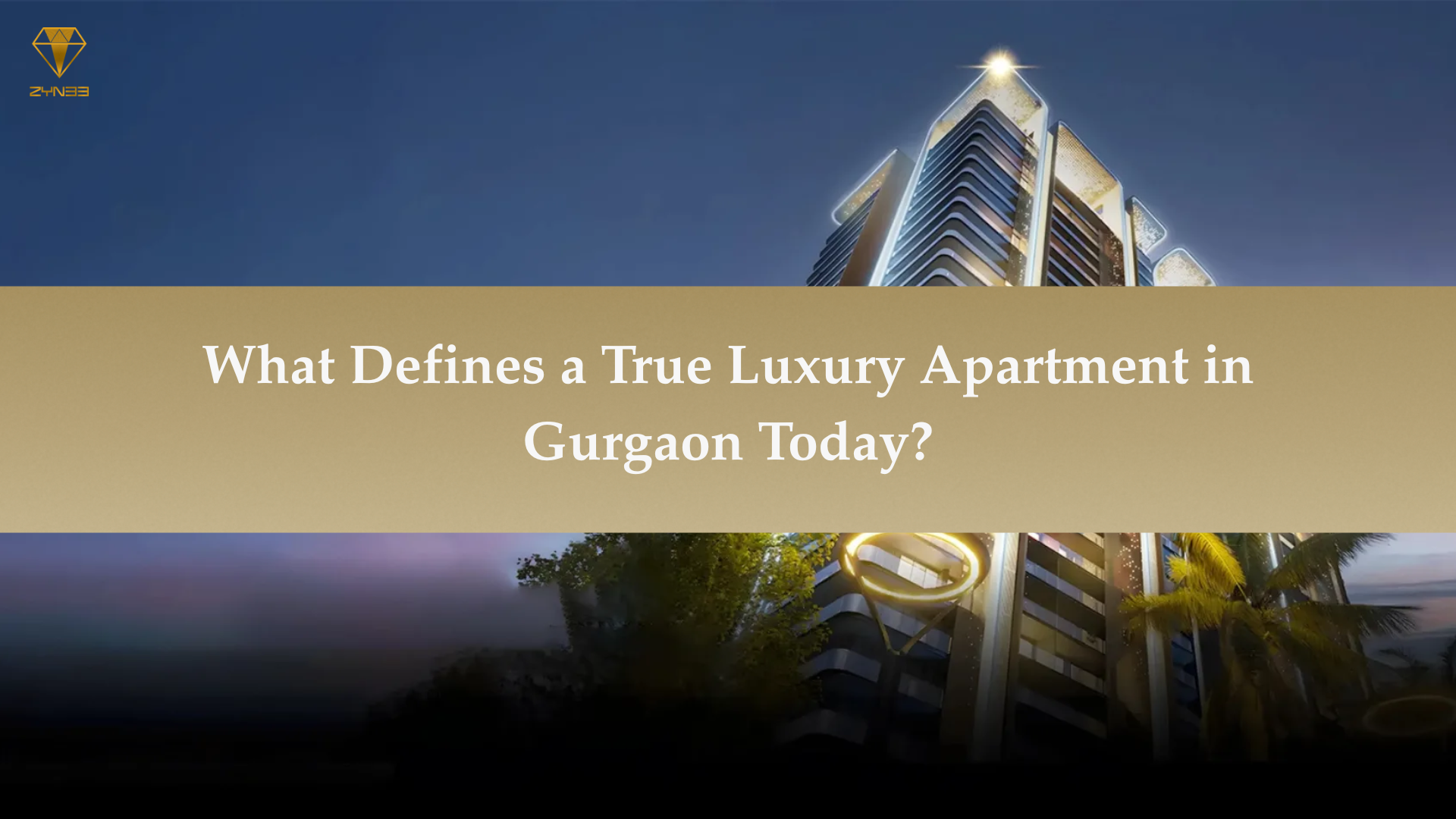What Defines a True Luxury Apartment in Gurgaon Today?