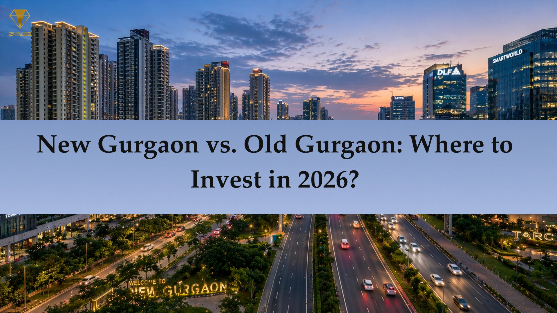 New Gurgaon vs. Old Gurgaon: Where to Invest in 2026?