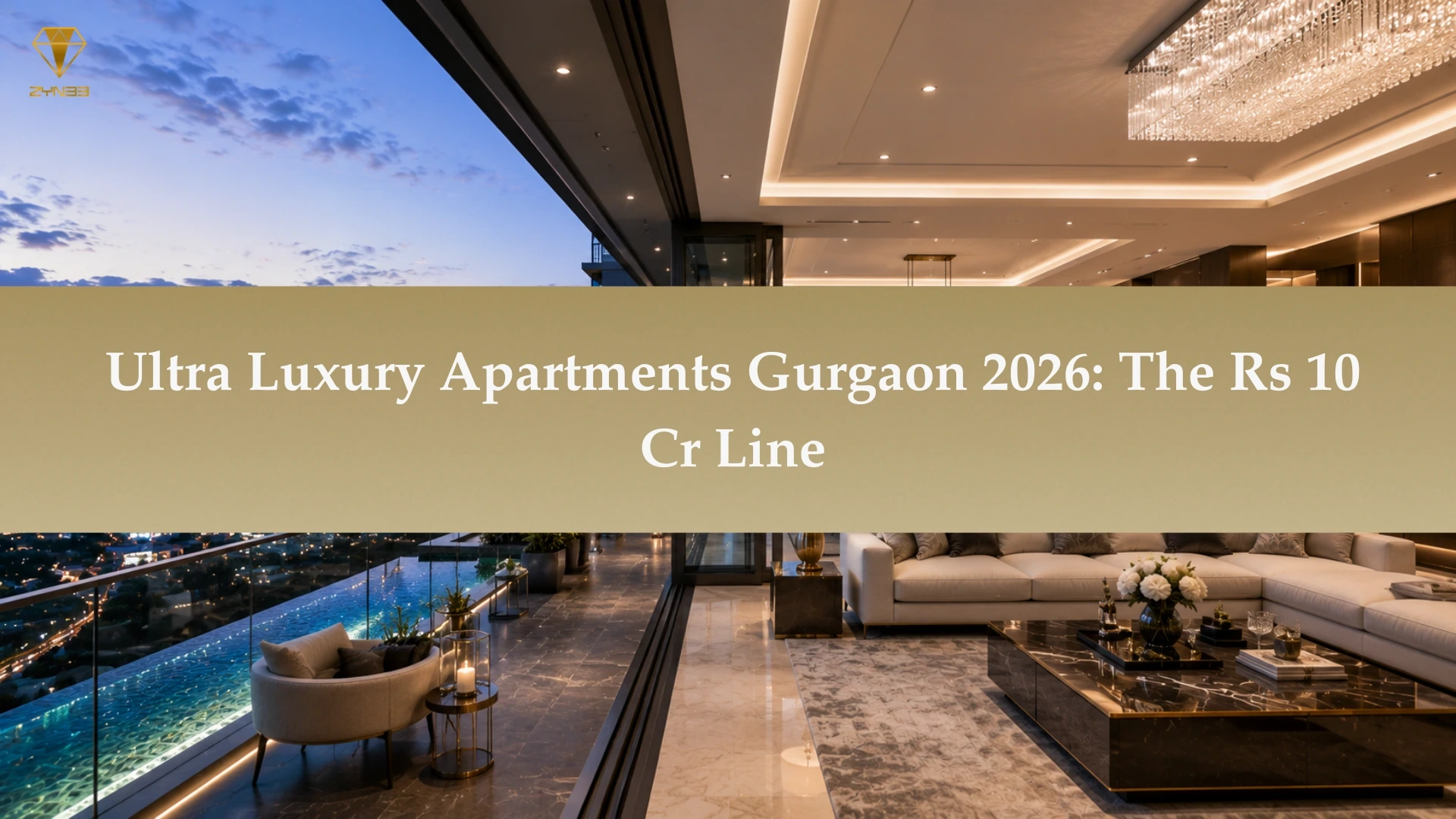 Ultra Luxury Apartments Gurgaon 2026: The Rs 10 Cr Line
