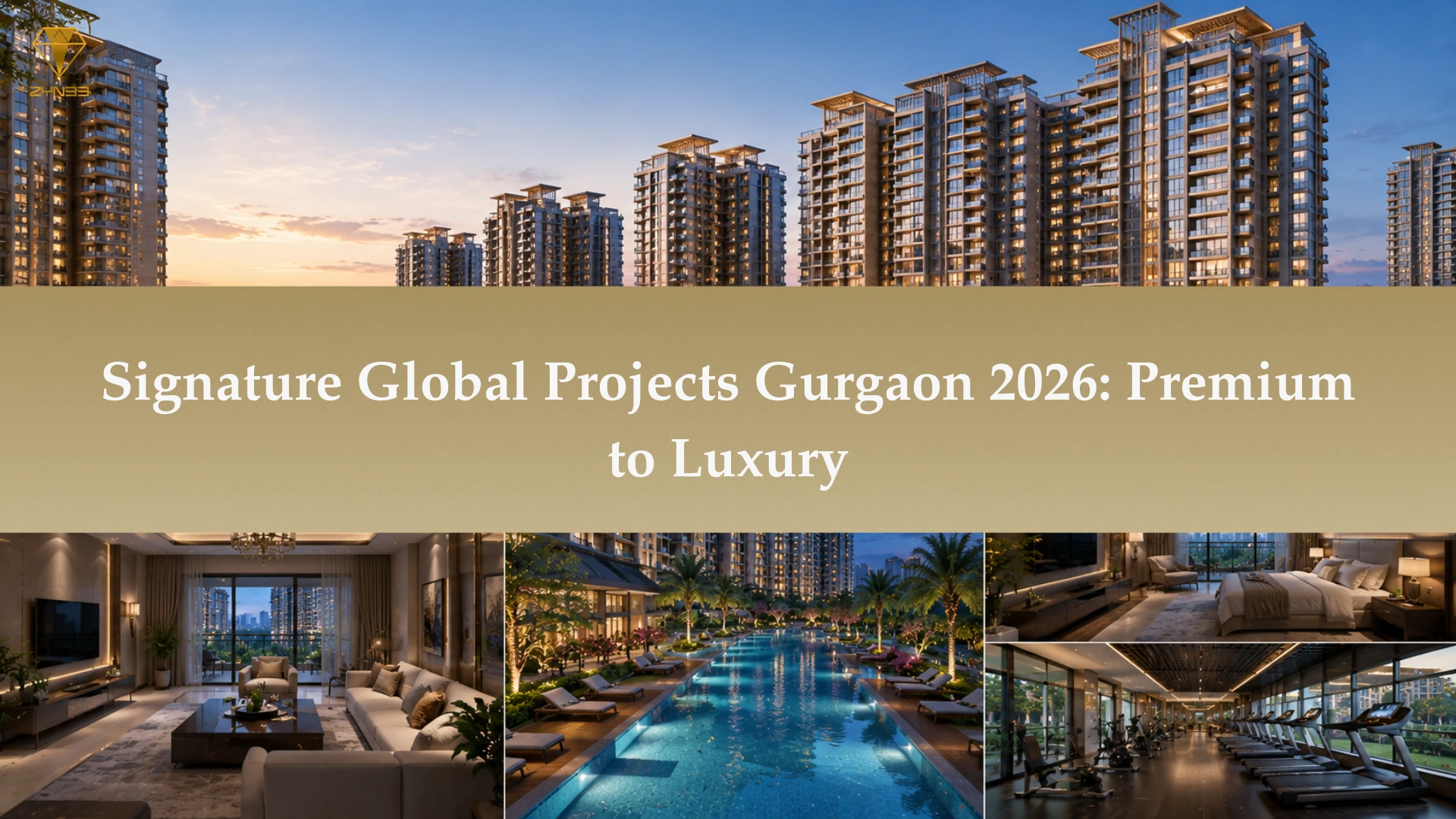 Signature Global premium and luxury residential projects in Gurgaon 2026 featuring modern apartments, world-class amenities, and prime locations.