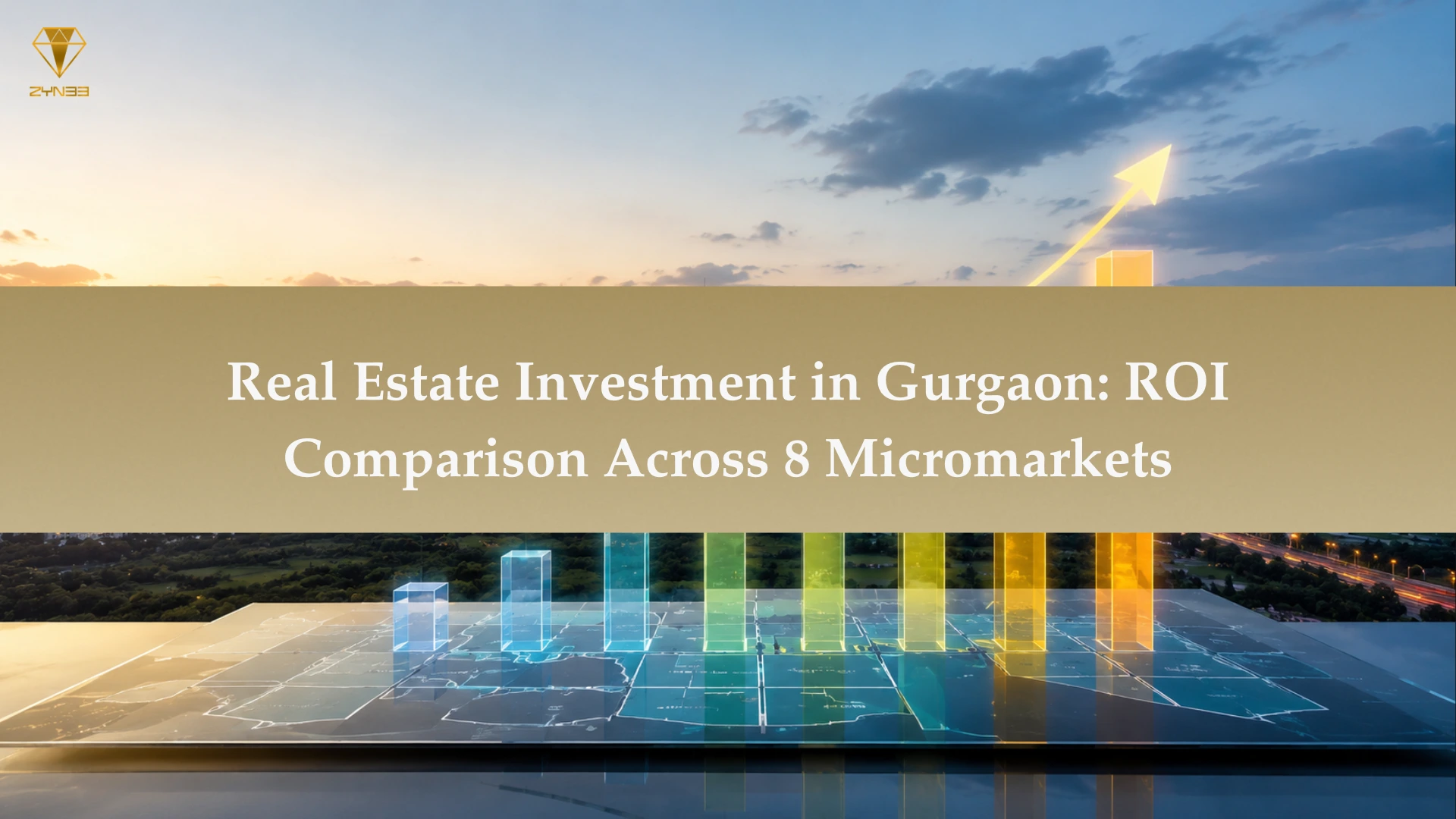 Real Estate Investment in Gurgaon ROI comparison across 8 micromarkets including Sohna Road, Dwarka Expressway, SPR, New Gurgaon, and Golf Course Road