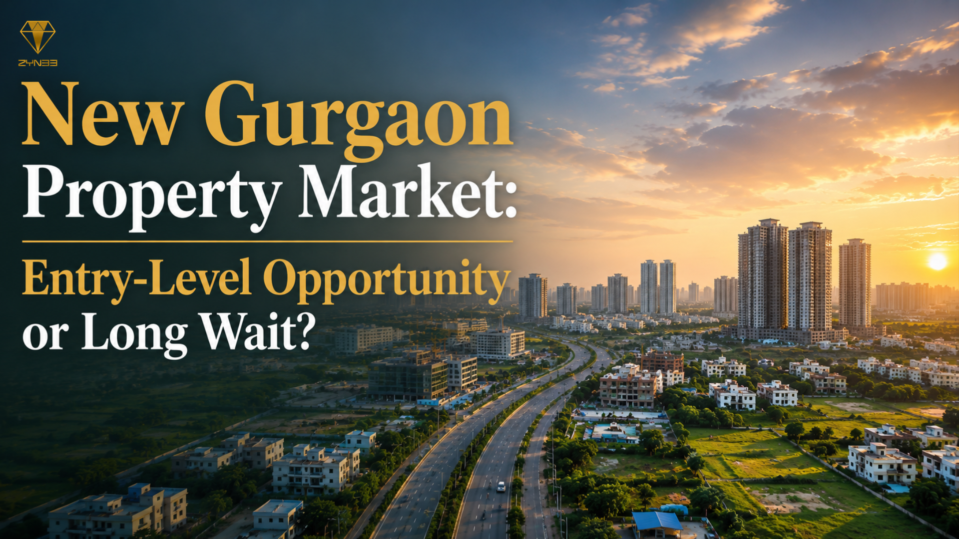 New Gurgaon Property Market: Entry-Level Opportunity or Long Wait?