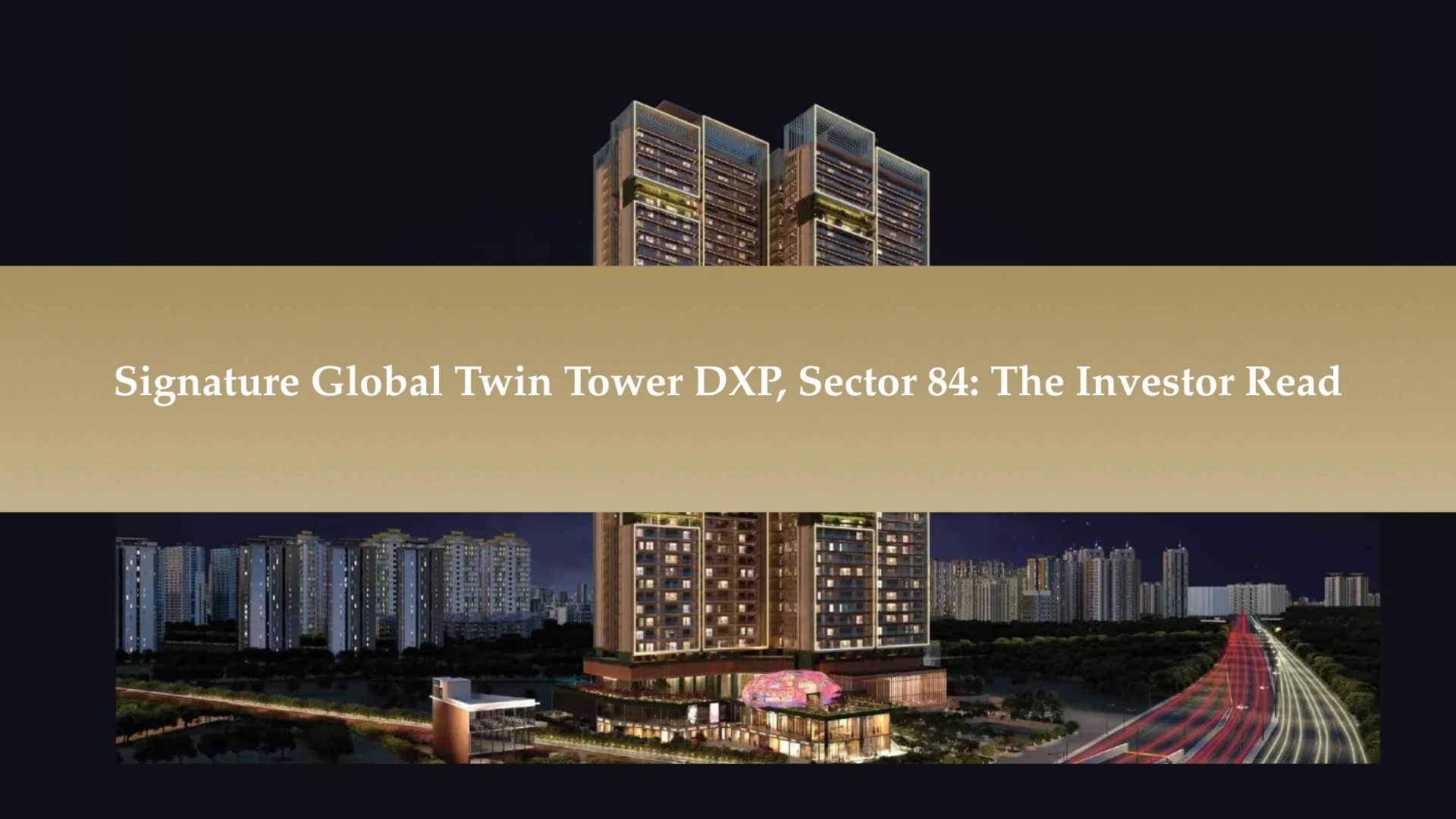Signature Global Twin Tower DXP Gurgaon luxury high-rise apartments on Dwarka Expressway skyline view